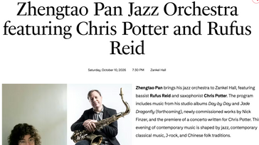 Zhengtao Pan Jazz Orchestra featuring Chris Potter and Rufus Reid