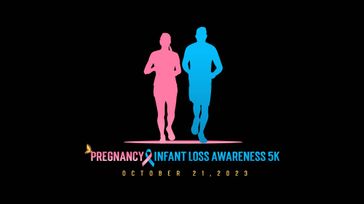 Pregnancy & Infant Loss Awareness 5K