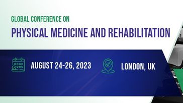 Global conference on physical medicine and rehabilitation