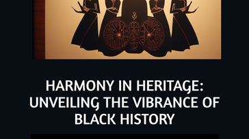 Harmony in Heritage: Unveiling the Vibrance of Black History