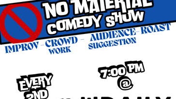 NO Materials Comedy show!