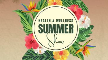 summer health & wellness show