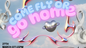 Come Fly or Go Home