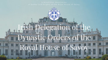 Opening Event - Irish Delegation of the Dynastic Orders of the Royal House of Savoy