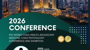 5th World Child Health, Adolescent Medicine and Child Psychology Conference