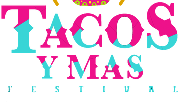 Tacos Y Mas Festival