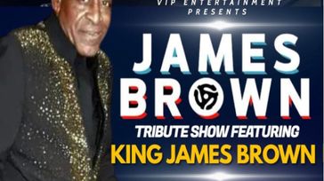James Brown Tribute Show Featuring King James Brown