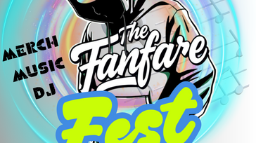 The Fanfare Merch and Music fest