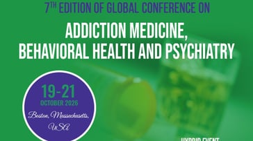 : 7th Edition of Global Conference on Addiction Medicine, Behavioral Health and Psychiatry