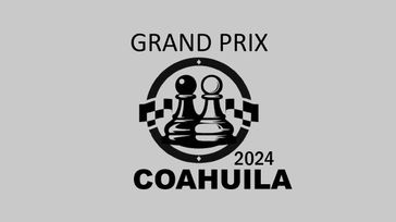 The Grand Prix Coahuila Chess Tournament