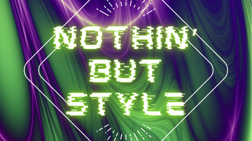 Nothin' But Style