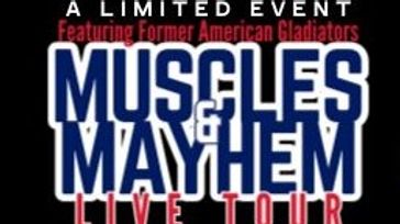 Muscles and Mayhem Live Tour