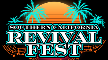 SOUTHERN CALIFORNIA REVIVAL FEST
