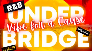 Vibe for a Cause: A Night of R&B Under the Bridge