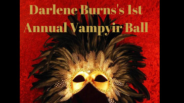 Darlene Burn's 1st Annual Vampyir Ball 2021