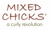 Mixed Chicks