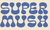 SUPER MUSH
