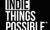 Indie Things Possible