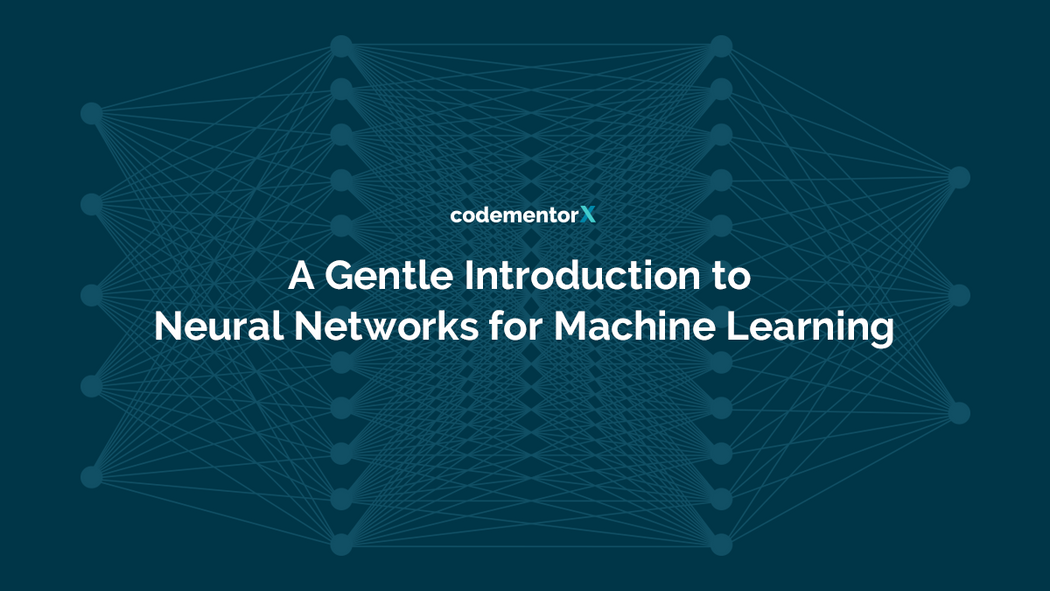 A Gentle Introduction To Neural Networks For Machine Learning - 