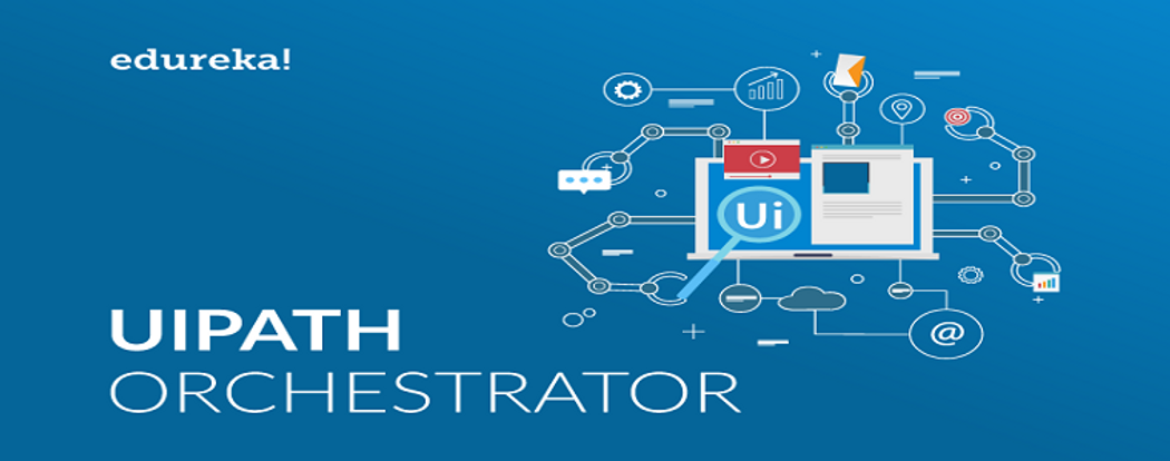 UiPath Orchestrator Tutorial, UiPath Orchestrator Guide