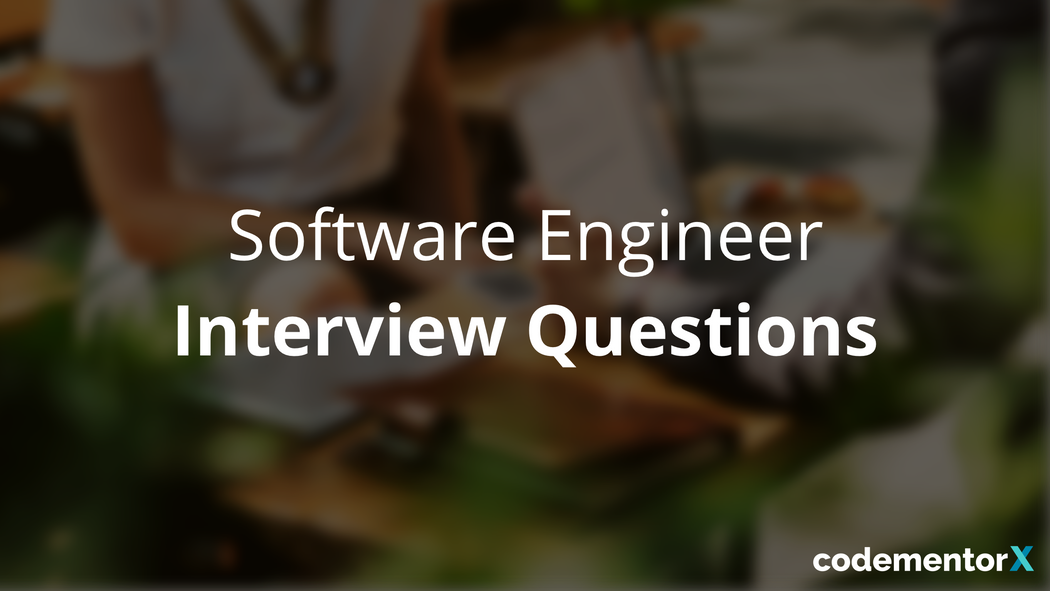 10 Software Engineer Interview Questions to Help You Hire the Right Developer