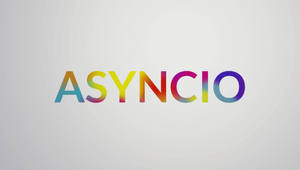 Asynchronous Programming in Python | Asyncio