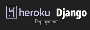 How to Deploy a Django App on Heroku Easily