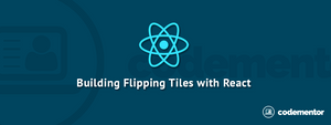 Building a flipper using React JS and LESS CSS
