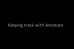 Keeping track with Annotate