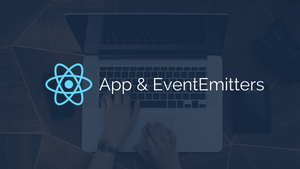Build Simple React Apps Using EventEmitters