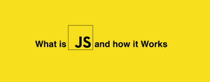 What is JavaScript and How it works under the hood