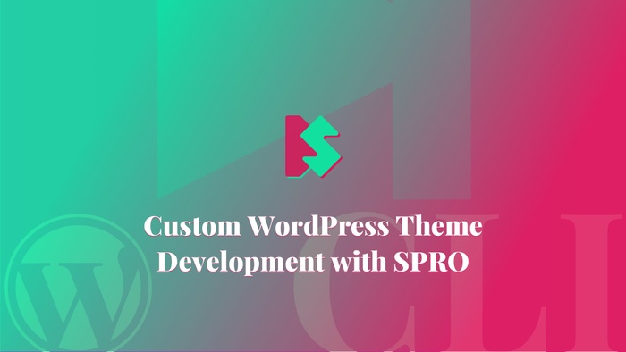Custom WordPress Theme Development with SPRO