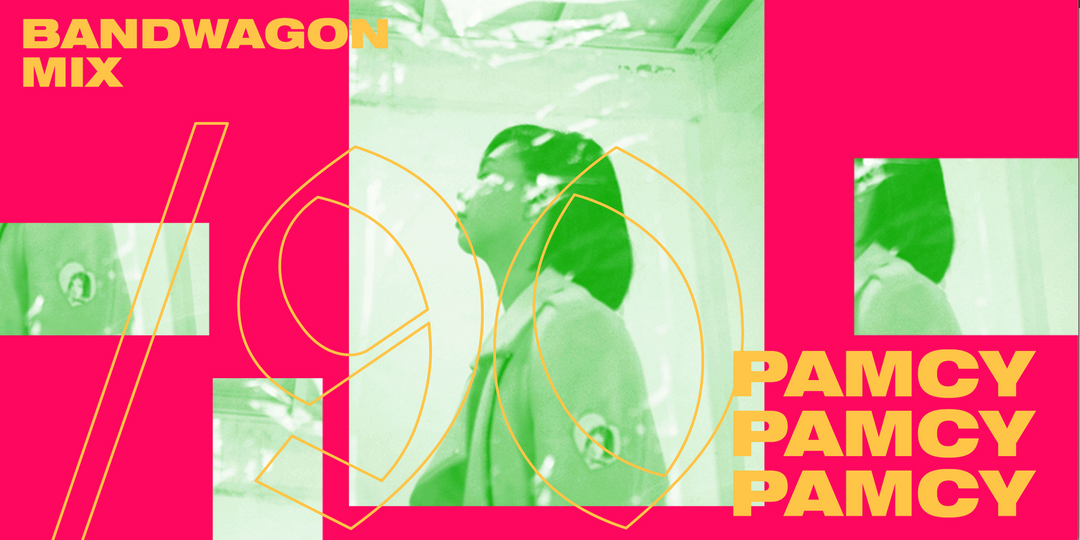 Bandwagon Mix #90: Pamcy (PH)