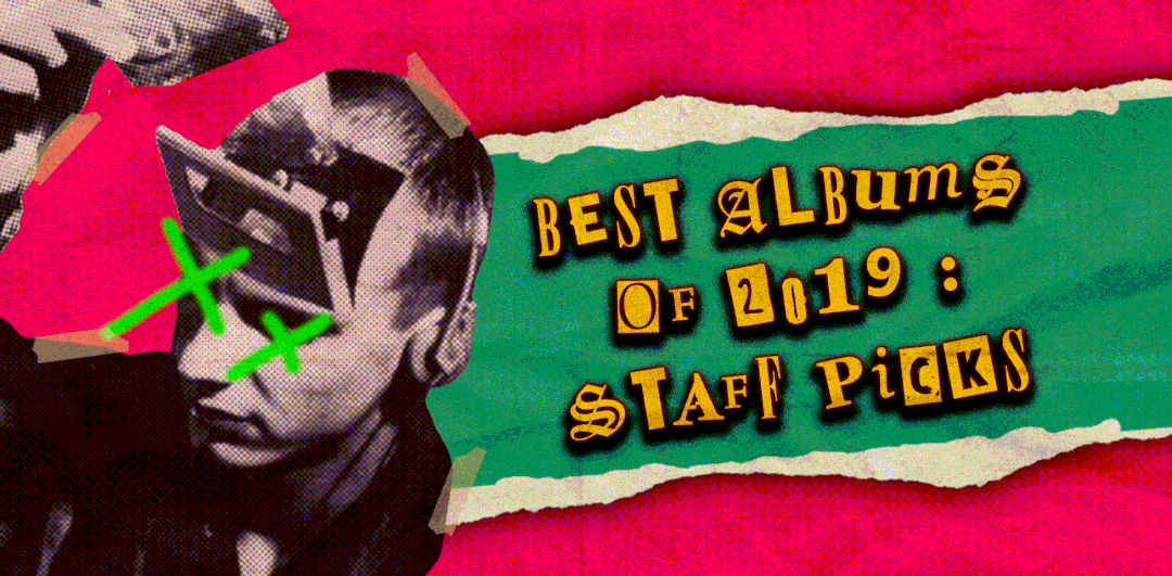 Best Albums of 2019: Staff Picks