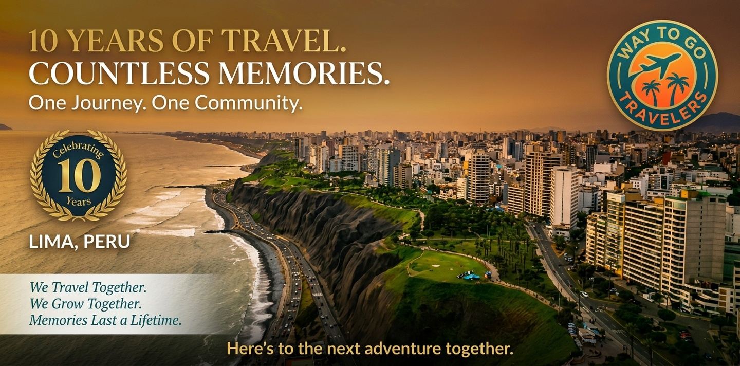 Way To Go Travelers 10-Year Anniversary: Peru Experience