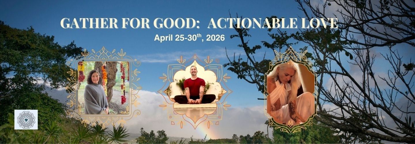 Gathering for Good: Actionable Love