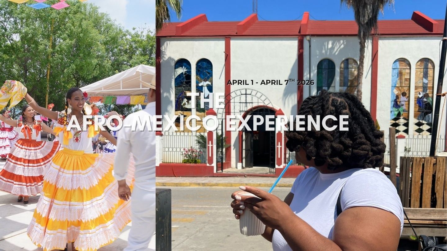 The Afro-Mexico Experience Spring 2026 (Semana Santa)