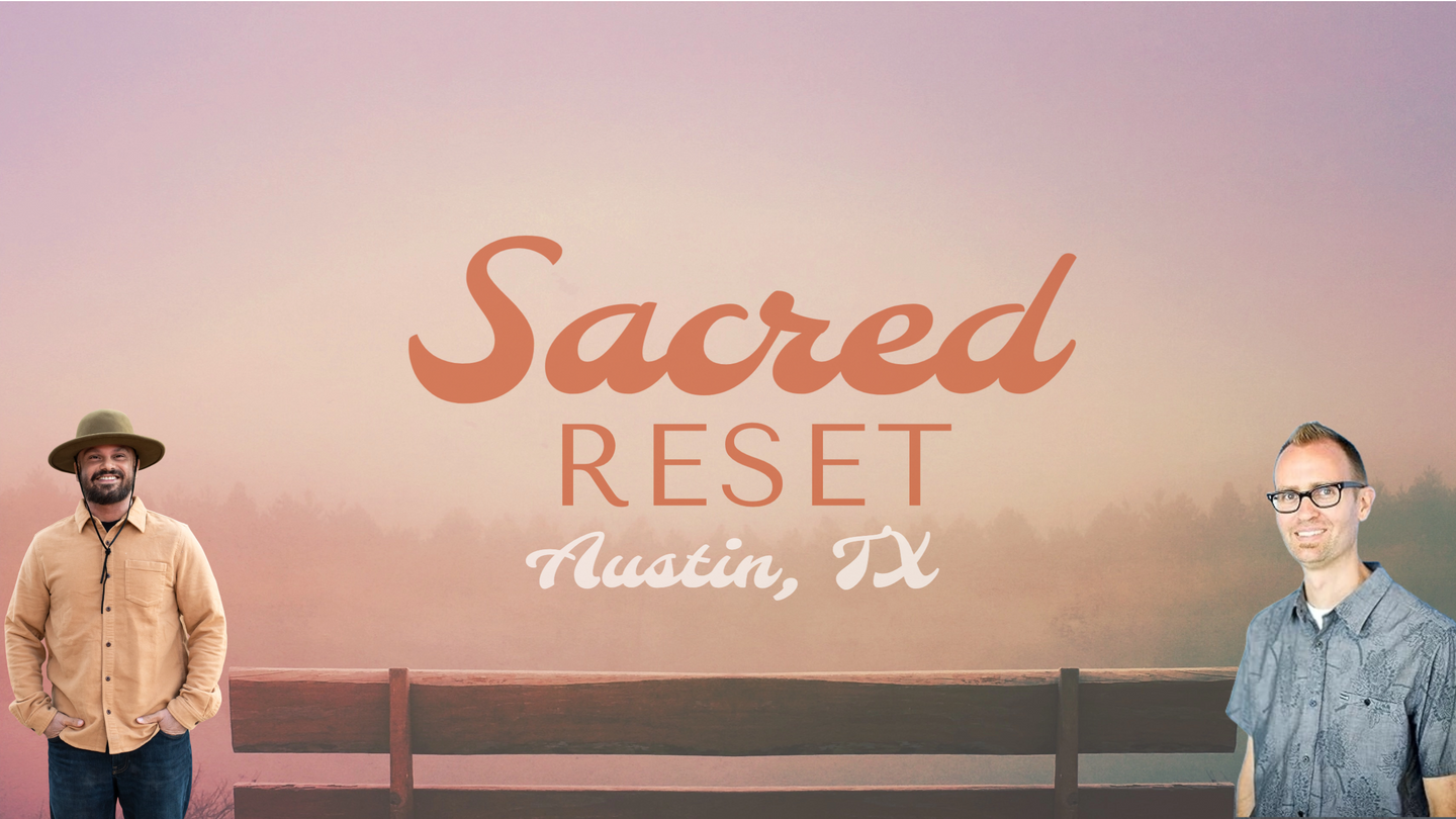 The Sacred Reset Austin Experience