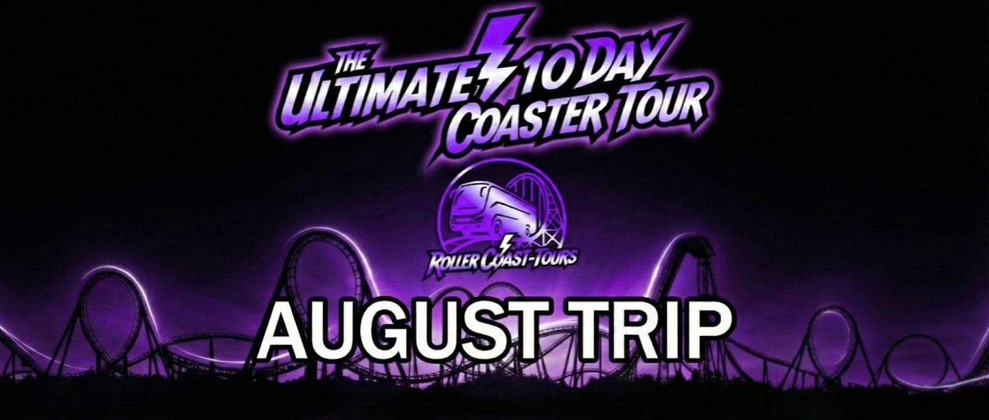 August Ultimate 10 Day Coaster Tour