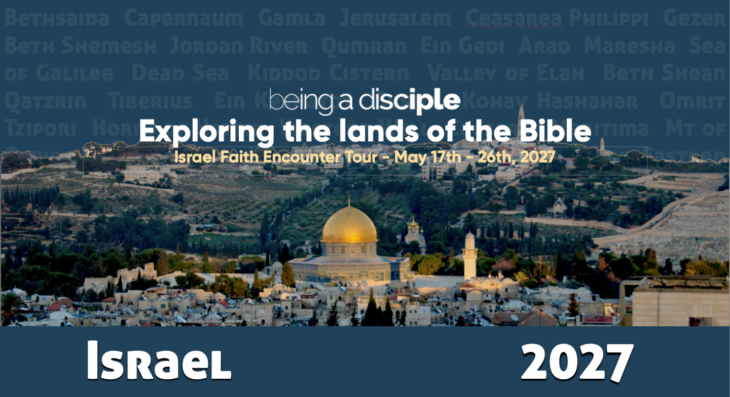 Spring 2- Israel Faith Discovery Tour - May 17-May 26