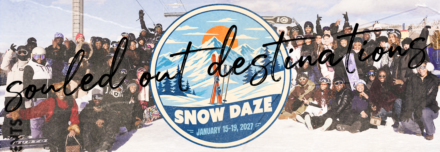 Souled Out Destinations: SNOWDAZE 2027