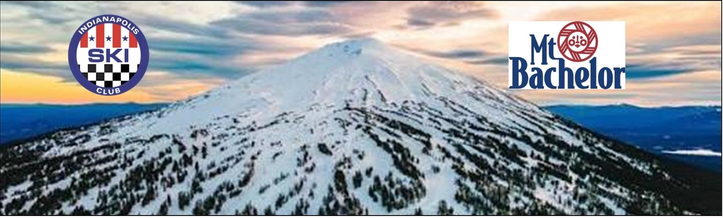 INDY SKI CLUB MT. BACHELOR, OREGON SKI TRIP