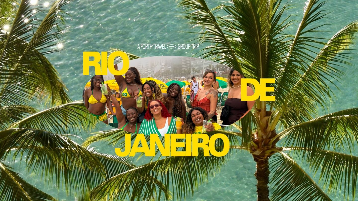 Go FORTH to: Rio de Janeiro!