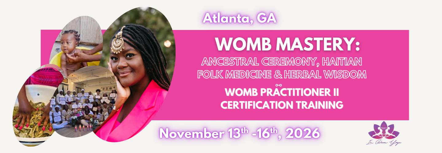 Womb Practitioner 2: Ancestral Ceremony, Folk Medicine & Herbal Wisdom