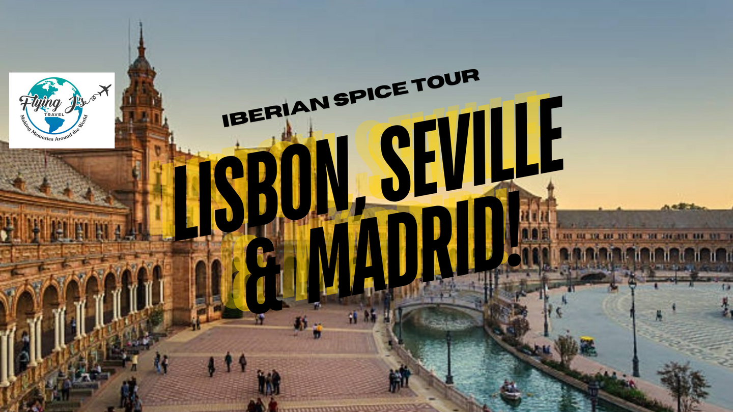 Iberian Spice Tour: An Epic Journey Through Lisbon, Seville, & Madrid
