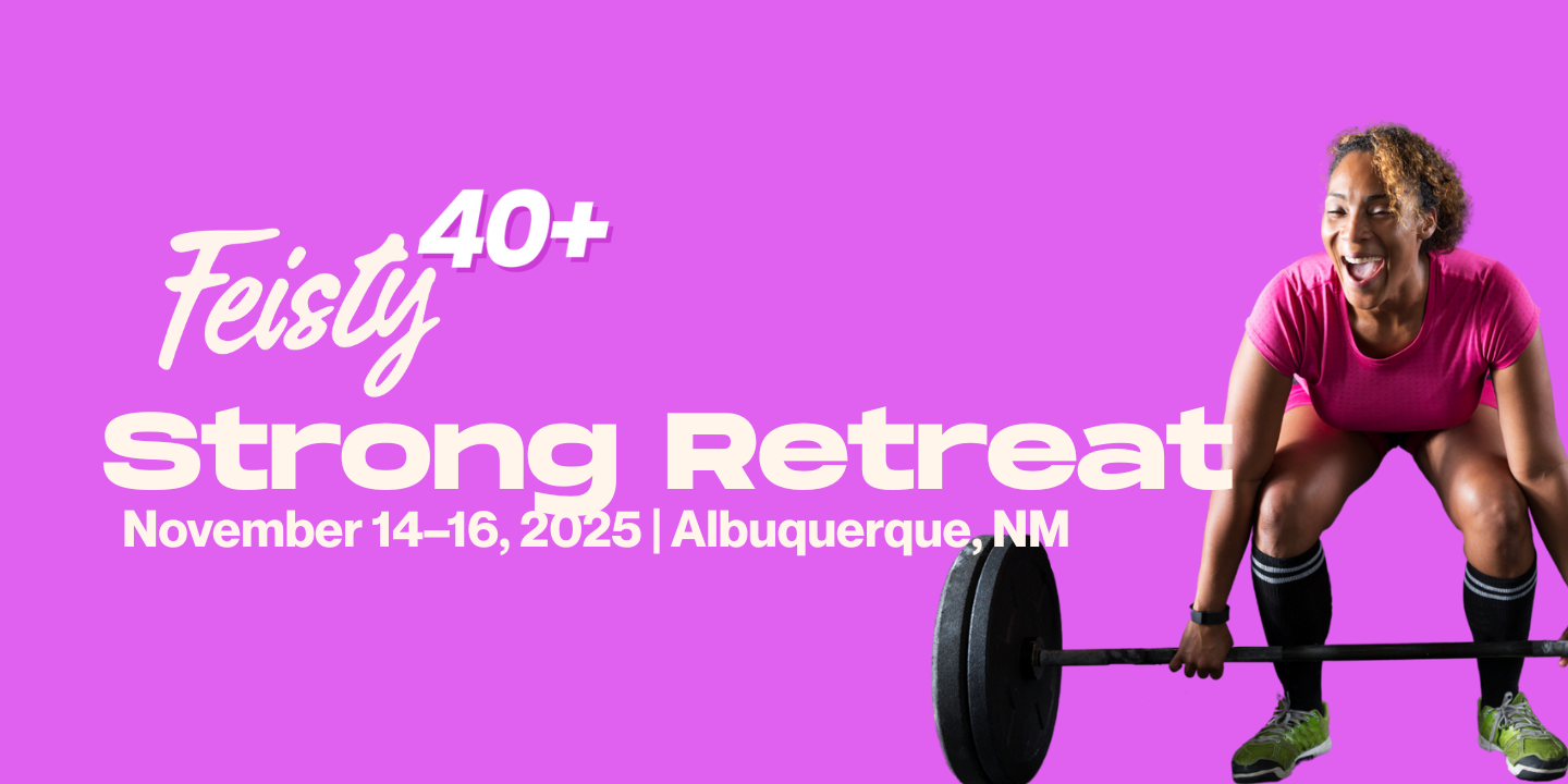 Feisty Strong Retreat