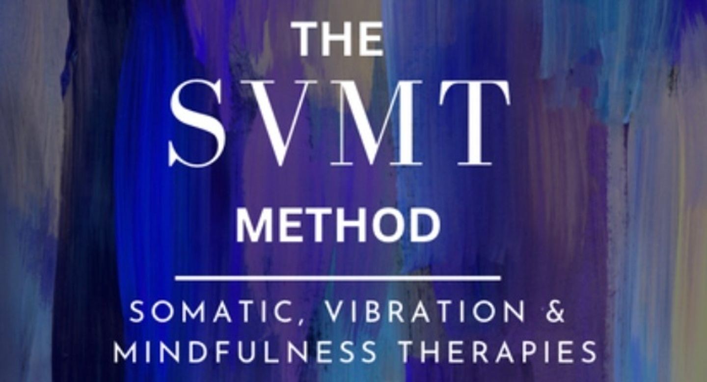 The SVMT Method with Sound & Vibrational Therapies