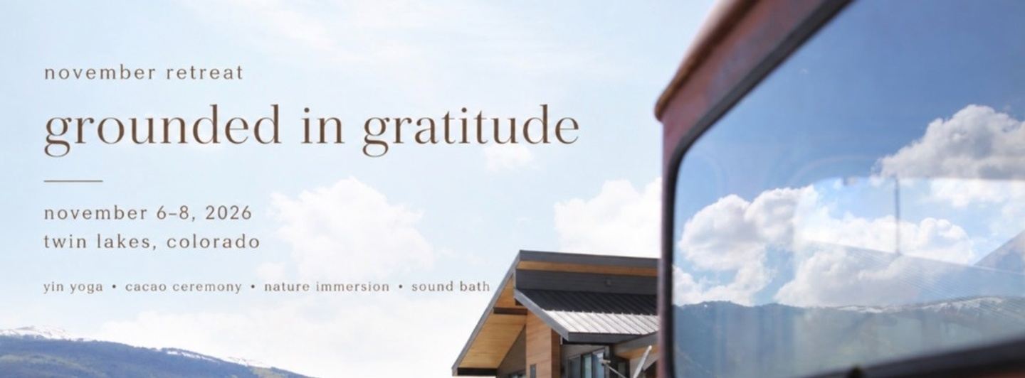 Grounded In Gratitude I A Women's Wellness Retreat