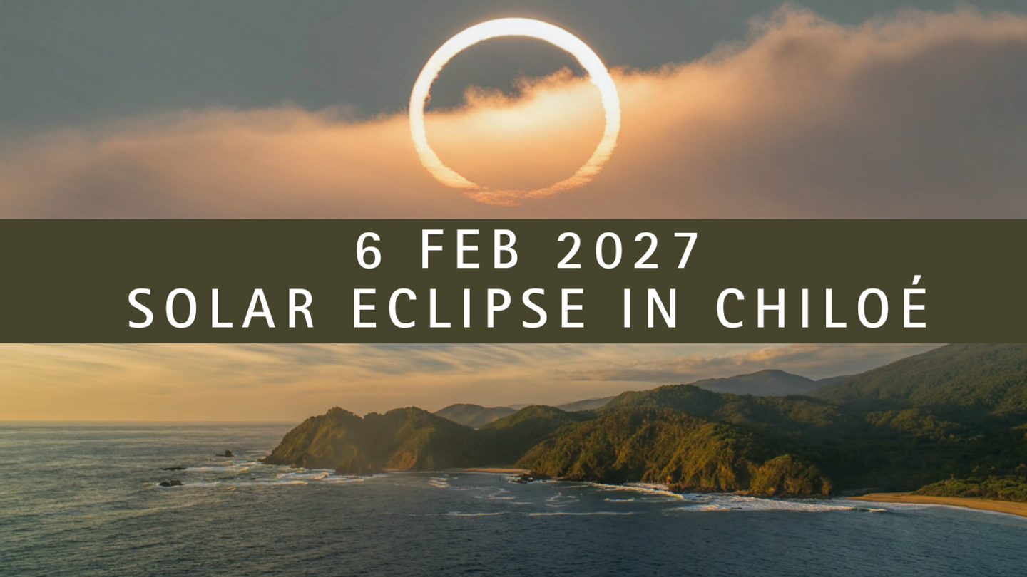 Solar Eclipse in Chiloé Island - FEBRUARY 6 2027