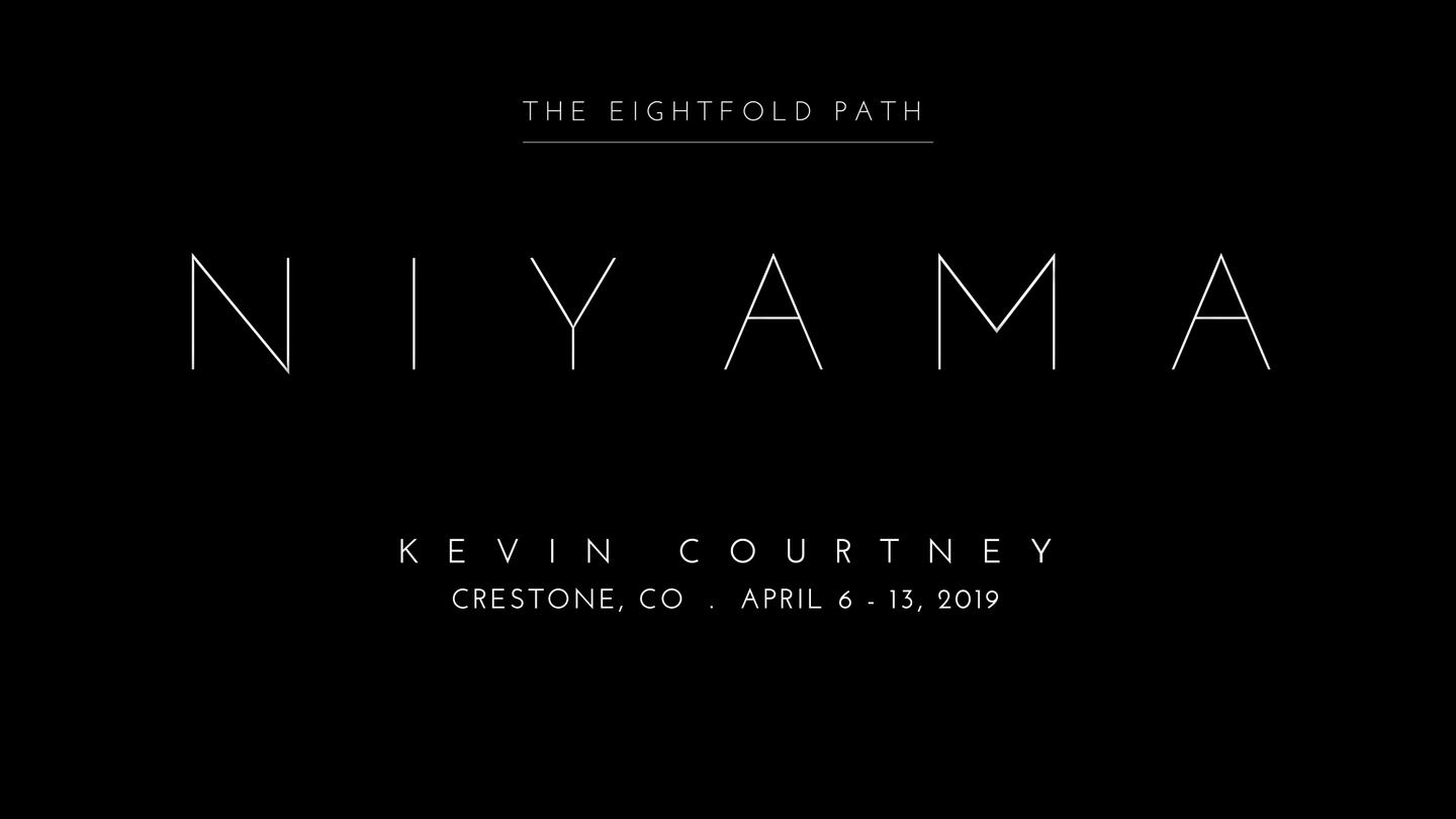 NIYAMA | THE EIGHTFOLD PATH